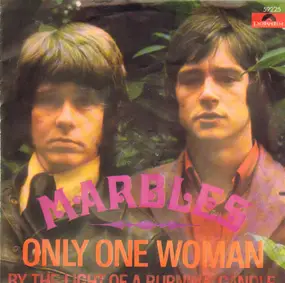 The Marbles - Only One Woman