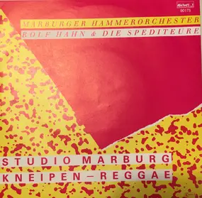 Marburger Hammerorchester , Rolf Hahn & Die Spedi - Studio Marburg / Kneipen-Reggae