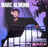 Marc Almond - The Boy Who Came Back