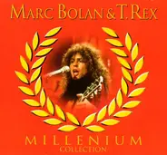Marc Bolan & T. Rex - Millenium Collection
