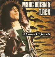 Marc Bolan & T. Rex - A Crown of Jewels