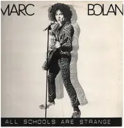 Marc Bolan - All Schools Are Strange