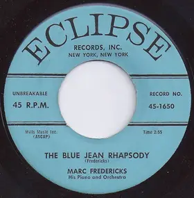 Marc Fredericks - The Blue Jean Rhapsody / The Isle Of Romance