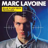 Marc Lavoine - Elle A Les Yeux Revolver...