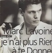Marc Lavoine - Je N'Ai Plus Rien À Te Donner