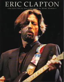 Eric Clapton - Eric Clapton - The New Visual Documentary