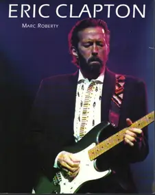 Eric Clapton - Eric Clapton. Bildband