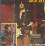 Marc Bolan & T.Rex - The 16 Greatest Hits