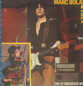 Marc Bolan - The 16 Greatest Hits