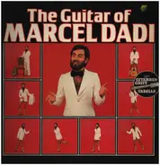 Marcel Dadi - The Guitar Of Marcel Dadi