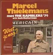 Marcel Thielemans, The Ramblers, Jack Bulterman - Weet Je Nog?