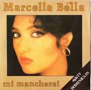 Marcella Bella - Mi Mancherai