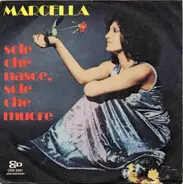 Marcella Bella - Sole Che Nasce, Sole Che Muore