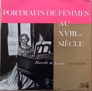 Rameau / Corrette / Couperin / Dandrieu a.o. - Portraits De Femmes Au XVIIIème Siècle