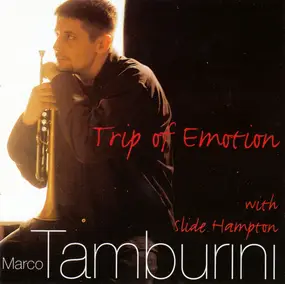 Marco Tamburini - Trip Of Emotion
