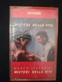 Marco Ferradini - I Misteri Della Vita