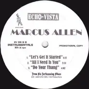 Marcus Allen - Let's Get It Started / All I Need Is You / Do Your Thang