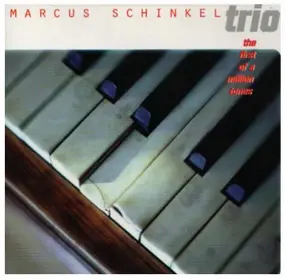 Marcus Schinkel Trio - The First Of A Million Tones