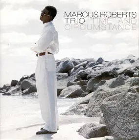 Marcus Roberts Trio - Time and Circumstance