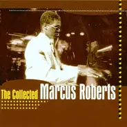 Marcus Roberts - The Collected