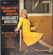 Margaret Whiting - Maggie isn't Margaret anymore