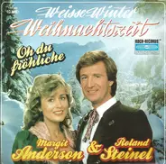 Margit Anderson & Roland Steinel - Weiße Winter Weihnachtszeit / Oh Du Fröhliche