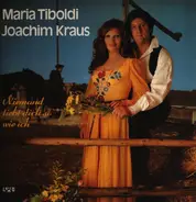 Maria Tiboldi , Joachim Kraus - Niemand Liebt Dich So Wie Ich