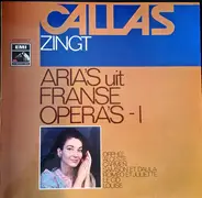 Maria Callas - Callas Zingt Aria`s Uit Franse Opera`s -I