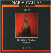 Maria Callas - La Divina Vol.10; Un Ballo In Maschera, Macbeth