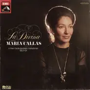 Maria Callas - La Divina - Maria Callas in ihren bedeutendsten Aufnahmen 1953-64
