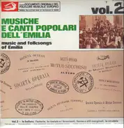 Maria Gongarini / Vito Franchin i / Marcellina Ghielmi a.o. - Musiche E Canti Popolari Dell'Emilia Vol.2