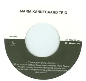 Maria Kannegaard Trio - Hey Ja / Waves