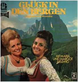 Maria & Margot Hellwig - Glück in den Bergen