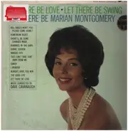 Marian Montgomery - Let There Be Love, Let There Be Swing, Let There Be