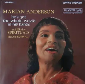 Marian Anderson - He's Got The Whole World In His Hands  And  18 Other Spirituals