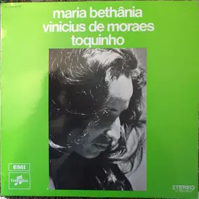 Vinícius de Moraes - Vinicius+Bethania+Toquinho