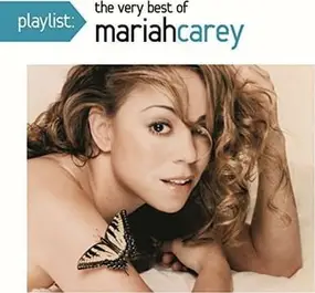 Mariah Carey - Playlist: The Very Best Of Mariah Carey