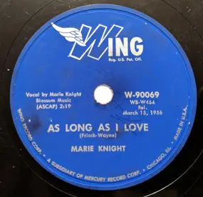 Marie Knight - As Long As I Love / Tell Me Why