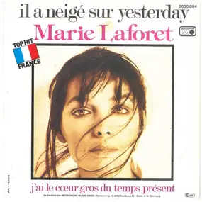 Marie Laforet - Il A Neigé Sur Yesterday / J'Ai Le Cœur Gros Du Temps Présent
