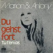 Marion Maerz & Anthony Monn - Du Gehst Fort (Tu T'En Vas)