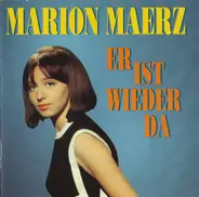 Marion Maerz - Er Ist Wieder Da