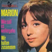 Marion Maerz - Wie Soll Es Weitergehn / Wir Halten Zusammen