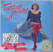Marion Maerz - Tanzen Möcht' Ich...