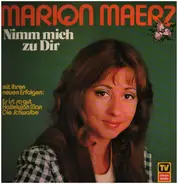 Marion Maerz - Nimm Mich Zu Dir