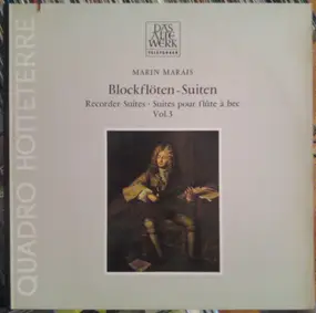 Marin Marais - Blockflöten-Suiten Vol. 3
