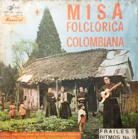 Mario Giraldo Gonzalez, Dario Vanegas Montoya a.o. - Misa Folclorica Colombiana