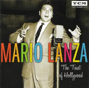 Mario Lanza - The Toast Of Hollywood