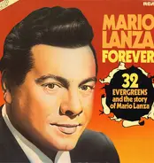 Mario Lanza - Forever - 32 Evergreens And The Story Of Mario Lanza