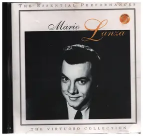 Mario Lanza - Mario Lanza- The Essential Performances - The Virtuoso Collection