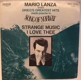 Mario Lanza - Mario Lanza Sings Griegs' Greatest Hits Made Popular In Song Of Norway